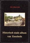 Joh. Buursink - Historisch stads-album van Enschede