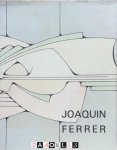 Joaquin Ferrer - Joaquin Ferrer Axes Peintures et gravures 1970 - 1971