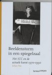 J. Pas - Beeldenstorm in een spiegelzaal het ICC en de actuele kunst in België