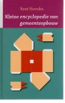 Hornikx, R. - Kleine encyclopedie van gemeenteopbouw