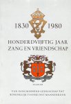 Prenen, Harry - Hondervijftig jaar Zang en Vriendschap 1830-1980