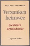 Koren, Yaèl en Vecht, Constant - Verzonek heimwee. Joods hier, Israëlisch daar