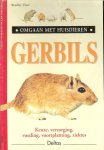 Viner Bradley - Gerbils ... omgaan met huis dieren,keuze, verzorging, voeding, voortplanting, ziektes .. Huisvesting, Gerbilarium, beddengoed, voerbakjes, waterfles, jampotje