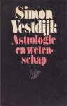 Vestdijk, Simon - Astrologie en wetenschap. Een onderzoek naar de betrouwbaarheid der astrologie.