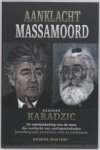 George Mustert - Aanklacht Massamoord : Radovan Karadzic