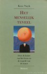 VUYK, K. - Het menselijk teveel. Over de kunst van het leven en de waarde van de kunst.