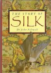Feltwell, Dr. John - The Story of Silk