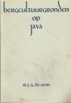 Geus, J.G. de - Bergcultuurgronden op Java : typen, onderhoud, beoordeling, verbetering