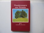 Wolfgang Heinrich u.a. - Wanderungen um Weimar