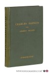 Allen, Grant. - Charles Darwin. Traduit de l'anglais sur l'édition de 1886 par P.L. le Monnier.