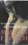 French, Marilyn - In naam van de vriendschap