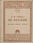 GOGOLJ, N.W. - De Revisor. Comedie in vijf bedrijven. Uit het Russisch vertaald door Josine C. Termaat.
