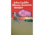 John Updike - Musea, vrouwen, meisjes - John Updike