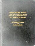 Frederick F. Polnauer ,  Morton Marks ,  Paul Rolland - Senso-motor Study and Its Application to Violin Playing