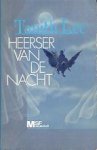 Lee, Tanith - Heren van de Duisternis 1: Heerser van de Nacht (1e druk)