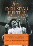Bernice Johnson Reagon - We'll Understand It Better By and By