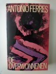 Antonio Ferres - De Overwonnennen