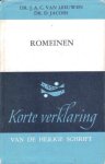 Leeuwen, Dr. J.A.C. van / Jacobs, Dr. D. - Korte Verklaring der Heilige Schrift. Romeinen