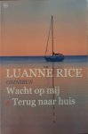 Luanne Rice - Wacht op mij & Terug naar huis (Omnibus) - Luanne Rice - Nederlands Druk: 1 - 668 pagina's
