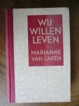 Marianne van Laren - WIJ WILLEN LEVEN