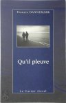Francis Dannemark 36678 - Qu'il pleuve