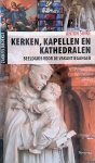 Sinke, Anton - Kerken, kapellen en kathedralen: beeldgids voor de vakantieganger