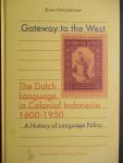 GROENEBOER, K. - Gateway to the West. The Dutch Language in Colonial Indonesia 1600-1050. A history of Language Policy. Translated by Myra Scholz.