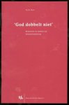 Huls, N.J.H. - 'God dobbelt niet'
