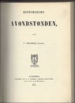 VISSCHERS, P.; - HISTORISCHE AVONDSTONDEN,