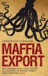 Francesco Forgione - Maffia Export