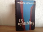 Willem Brakman - De Opstandeling , 1e Druk !   1963