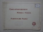 N.n.. - Clous d'ameublement Möbel-Nägel. Furniture nails (Bürgin & Cie- Schaffhausen).