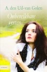 Uil-van Golen, A. den - Onbereikbare verten