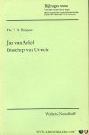 RUTGERS, C. - Jan van Arkel. Bisschop van Utrecht