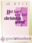 Ryle, J.C. - Het hart van het christelijk geloof --- Samengesteld en ingeleid door Ds. A. Baars en Ds. K. ten Klooster