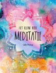 Gilly Pickup - Het kleine boek meditatie