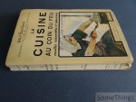 Bouillard, Paul. - La Cuisine au Coin du feu, recettes raisonnables et raisonnées.