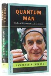 FEYNMAN, R.P., KRAUSS, L.M. - Quantum man. Richard Feynman's life in science.