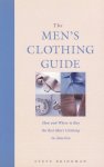 Brinkman, Steve - The Men's Clothing Guide. How and Where to Buy the Best Men's Clothing in America