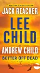 Lee Child, Andrew Child - Better Off Dead
