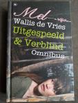 Wallis de Vries, Mel - Uitgespeeld & Verblind (omnibus)