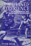 Dear, P. - Discipline and experience : the mathematical way in the scientific revolution
