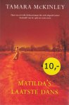 McKinley, Tamara - Matilda's laatste dans