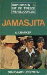 Barker, A.J. - Jamasjita - koptstukken uit de 2e wereldoorlog