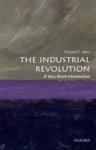 Robert C. (global Distinguished Professor Of Economic History Allen - (1) The Industrial Revolution: A Very Short Introduction