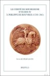Sylvie Le Strat-Lelong - comté de Bourgogne d?Eudes IV à Philippe de Rouvres (1330-1361)
