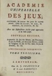  - Academie universelle de jeux [...] Tome troisième contenant les règles des jeux de cartes permis: celles du billard, du mail, du trictrac, du revertier, &c. &c.
