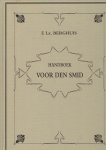 KRAUTH, Theodor & Franz Sales MEYR - F.Lz. BERGHUIS - Handboek voor den smid. Voor Nederland bewerkt door F.Lz. Berghuis. Naar het Hoogduitsch van Theodor Krautsh en Franz Sales Meyer. [Anastatische herdruk].