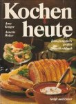KRÜGER, ARNE / WOLTER, ANNETTE - Kochen heute. Feinschmeckers grosses Grundkochbuch