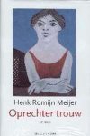 Romijn Meijer, H. - Oprechter trouw